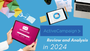 Read more about the article A Deep Dive into ActiveCampaign in 2024 : A Comprehensive ActiveCampaign Review and Analysis