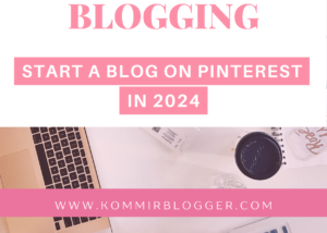 Read more about the article HOW TO USE PINTEREST FOR BLOGGING: START A BLOG ON PINTEREST IN 2024